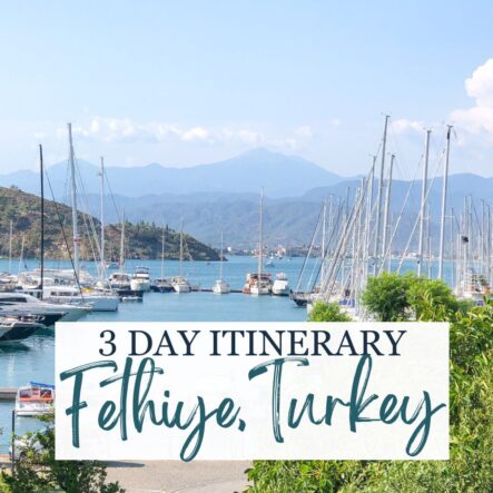 3 Day Fethiye Itinerary: Turkey’s Turquoise Coast Guide